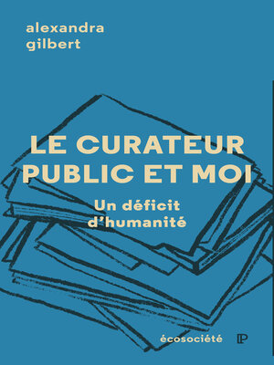 cover image of Le curateur public et moi